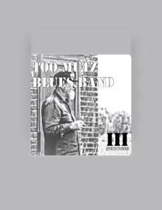 Listen to Too Mutz Blues Band, watch music videos, read bio, see tour dates & more!
