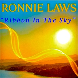 Ribbon In The Sky (feat. Howard Hewett, Larry Dunn & Debra Laws) Ronnie Laws