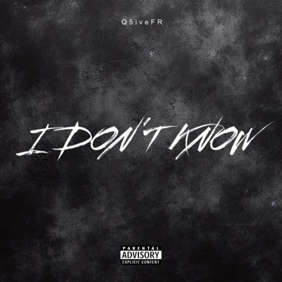 I DON'T KNOW - Single