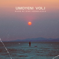 Umoyeni, Vol. 1 (Mixed By Gino Uzokdlalela) - Gino Uzokdlalela