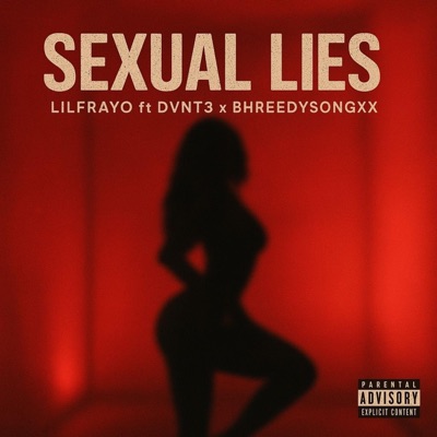 Sexual Lies (feat. DVNT3 & Bhreedy Songxx) - Single