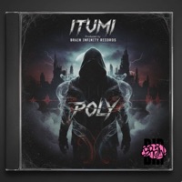 Poly - Single - ITUMI & Brain Infinity Records