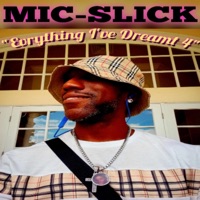 Evrythang I've Dreamt 4 - Single - Anthony Mic Slick