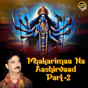Mhakarimaa Na Aashirvaad, Pt. 2