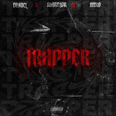 Trapper (feat. Warrior R & Jinxo) - Single