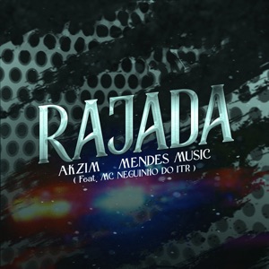 Rajada (feat. Mc Neguinho do ITR)