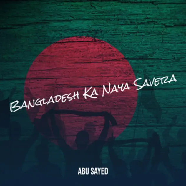 Album art for Bangladesh Ka Naya Savera by Abu Sayed