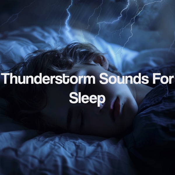 Thunderstorm Sounds for Sleep
