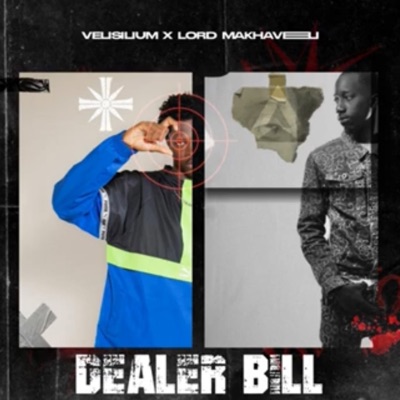 Song - Dealer Bill (feat. Lord Makhaveli) - Velisilium