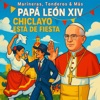 Sol Leon Sol de Peruanidad Papá León XIV: Chiclayo Está De Fiesta (Marineras, Tonderos & Más)