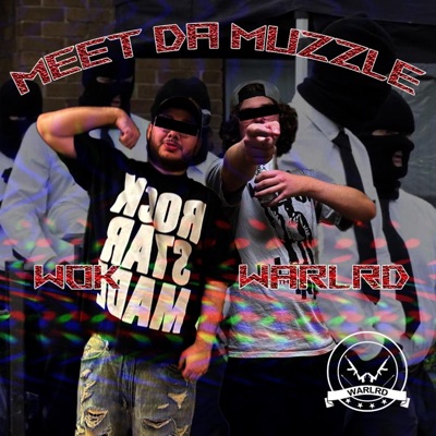 Meet Da Muzzle (feat. Wok) - Single