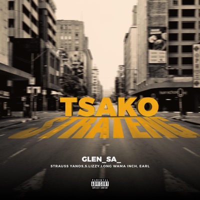 Tsako Strateng (feat. Strauss Yanos, S.Lizzy, Long Wama Inch & Earl) - Single
