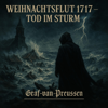 Weihnachtsflut 1717 (Tod im Sturm) - Graf-van-Preußen new Single