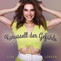 Karussell der Gefühle — Lisa Loreen