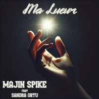 MA LUEUR (feat. SANDRA ORTU & Maté Beats) - Single - Majin Spike