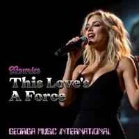 This Love's A Force — Georga Music International