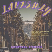 Lavishly - Single - Rockwell D'smoke