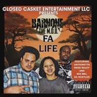 FA LIFE (feat. ANTOINETTE, REDD DALEY & BIG MEL DA HUSTLER) - Single - BARNONE THE M.O.D.