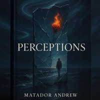 Perceptions - Single - Matador Andrew