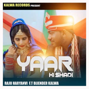Yaar Ki Shadi (feat. Bijender Kalwa)