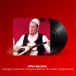 Kangë kushtuar Shpend Bekim dhe Arben Bajraktarit