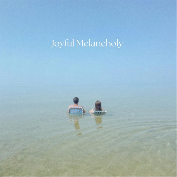 Joyful Melancholy