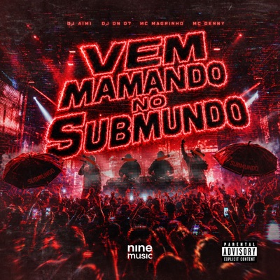 VEM MAMANDO NO SUBMUNDO - Single