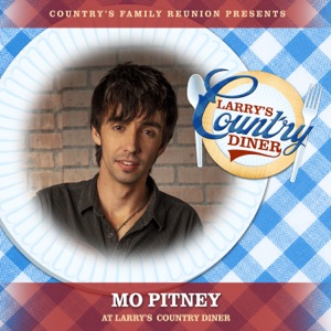 Mo Pitney at Larry’s Country Diner (Live / Vol. 1) [feat. Mo Pitney]