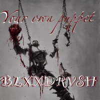 Your Own Puppet - Single - blxxdrvsh