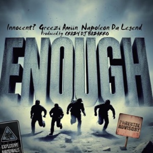 ENOUGH-Innocent? (feat. Greezi Amiin & Napoleon Da Legend)