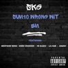 Sum10 Wrong Wit Em (feat. KXNG Crooked, Westside Bugg & Smurf) - Single