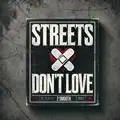 Streets Dont Love