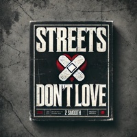 Streets Dont Love - Single - 2 Smooth