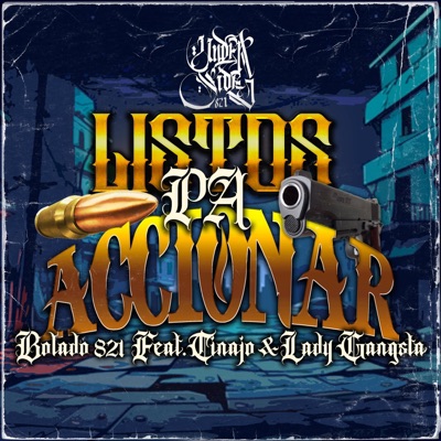 Listos Pa Accionar (feat. Bolado 821, Lady Gangsta & Tinajo S13) - Single
