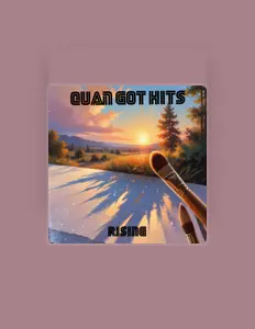 收听 Quan Got Hits、观看音乐视频、阅读小传、查看巡演日期等 ！