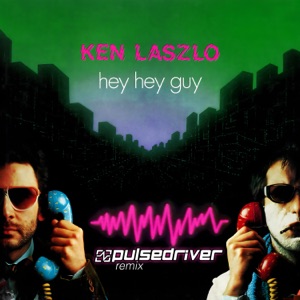 Hey Hey Guy (Pulsedriver Remix) - Single