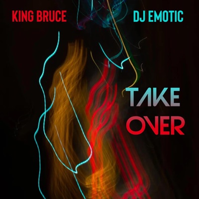 Take Over (feat. Dj Emotic) - Single
