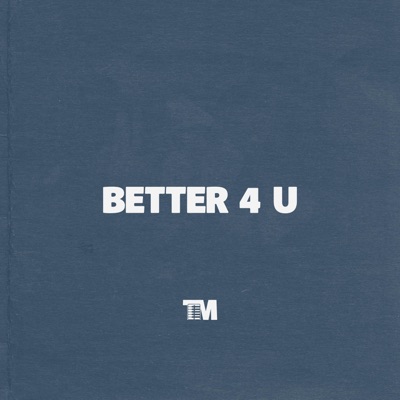 Better 4 U - Single
