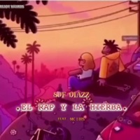 El rap y la hierba (feat. Sof Diazz) - Single - MC LUIS