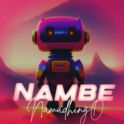 Poslechněte si Nambe - Single od interpreta NamadhingO