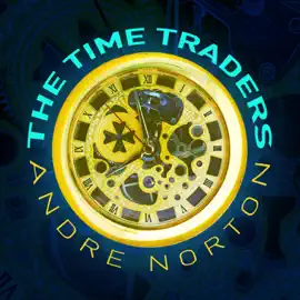 The Time Traders  (Unabridged)