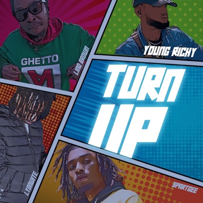 Turn up (feat. SpartGee, Lyonwhite & Lino brown) - Single