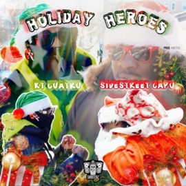 Holiday Heroes (feat. Sidestreet Capo & KT Cuatro) Shooterz Muzik