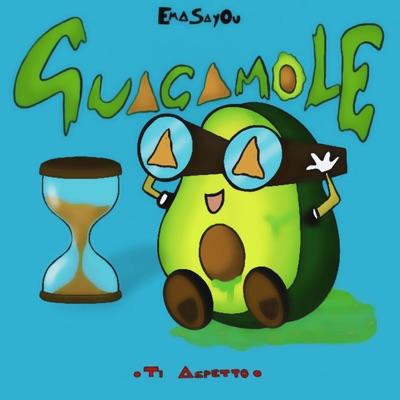 Guacamole (Ti Aspetto) - Single