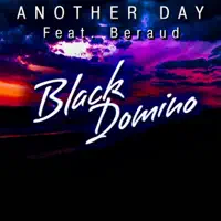 Another Day — BLACK DOMINO & BERAUD