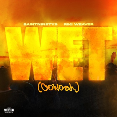 Wet (OoWoah) (feat. RikiWeaver) - Single