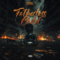 Fatherless Child - Single - King Deazel