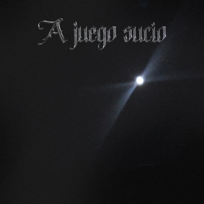 A Juego Sucio (feat. MTF Cubensis - Oficial & Mapek) - Single