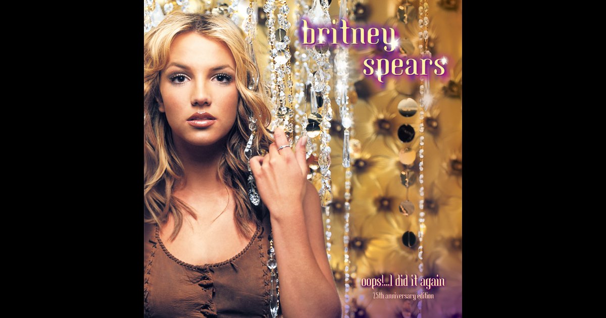 Oops I Did It Again 25th Anniversary Edition álbum De Britney Spears En Apple Music Oops I Did It Again 25th Anniversary Edition álbum De Britney Spears En Apple Music