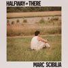 Marc Scibilia - Halfway There - EP artwork